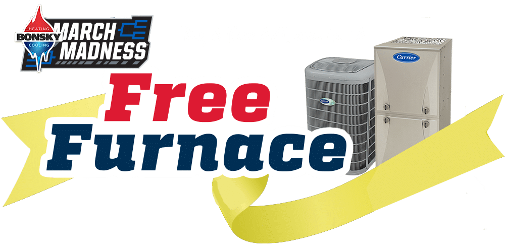 March Madness - buy AC get a free furnace